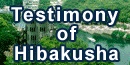 Testimony of Hibakusha